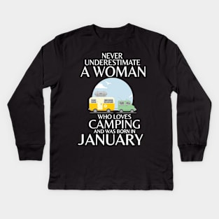 Never Underestimate A Woman Wo Loves Camping And Was Born In January Happy Birthday Campers Kids Long Sleeve T-Shirt